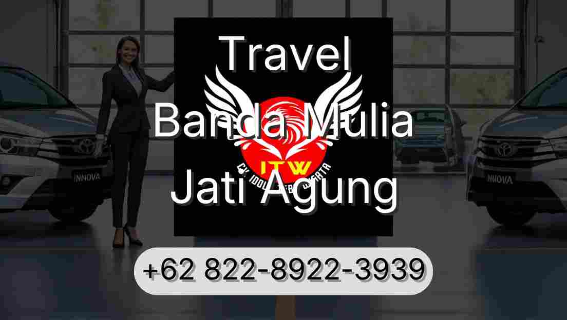 Travel Banda Mulia Jati Agung