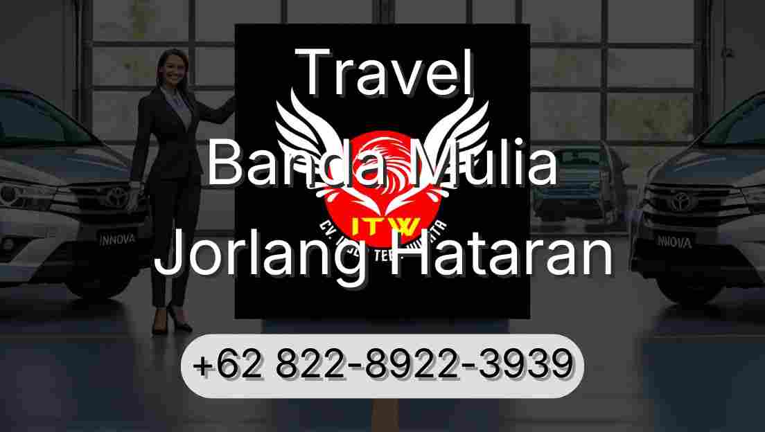 Travel Banda Mulia Jorlang Hataran