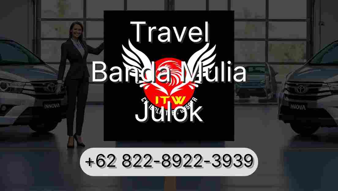 Travel Banda Mulia Julok
