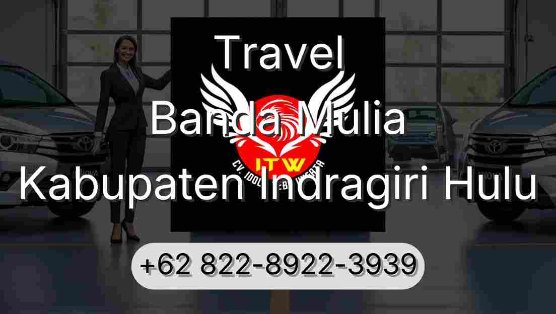 Travel Banda Mulia Kabupaten Indragiri Hulu