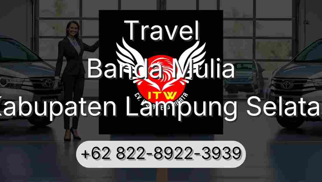 Travel Banda Mulia Kabupaten Lampung Selatan
