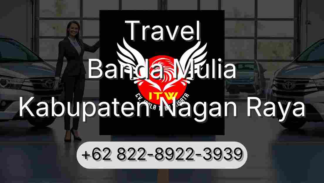 Travel Banda Mulia Kabupaten Nagan Raya