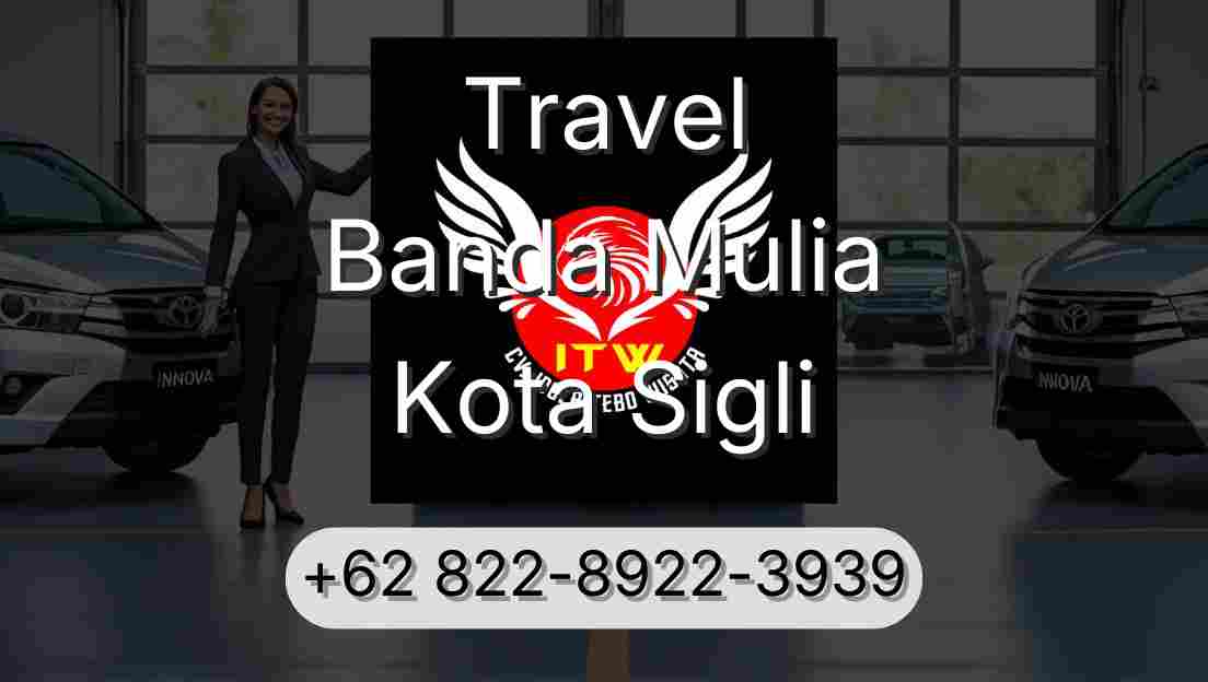 Travel Banda Mulia Kota Sigli