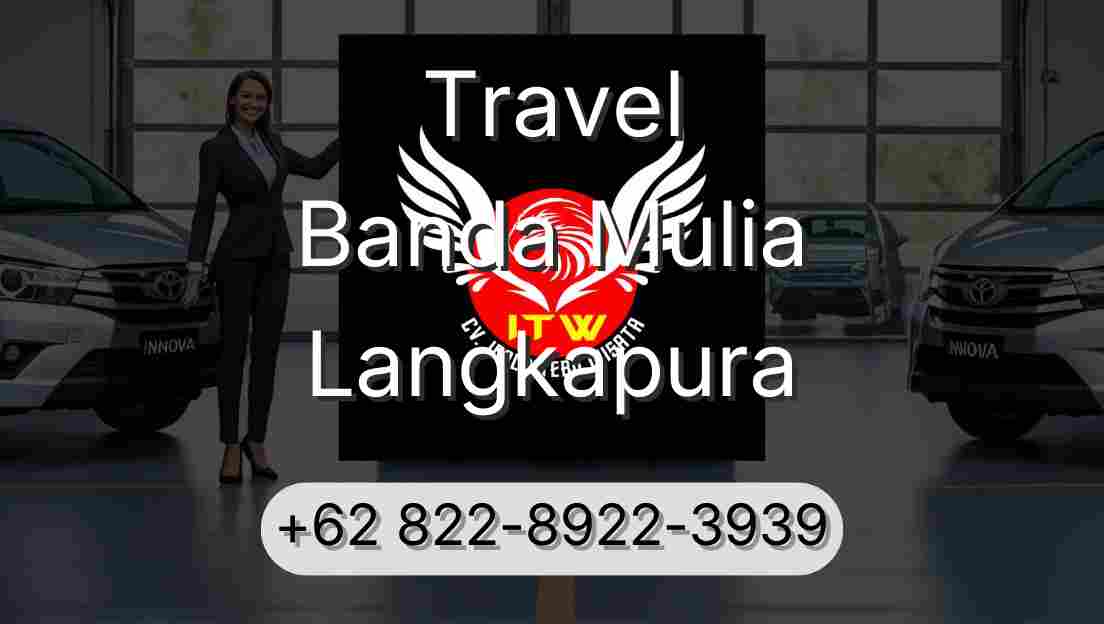 Travel Banda Mulia Langkapura