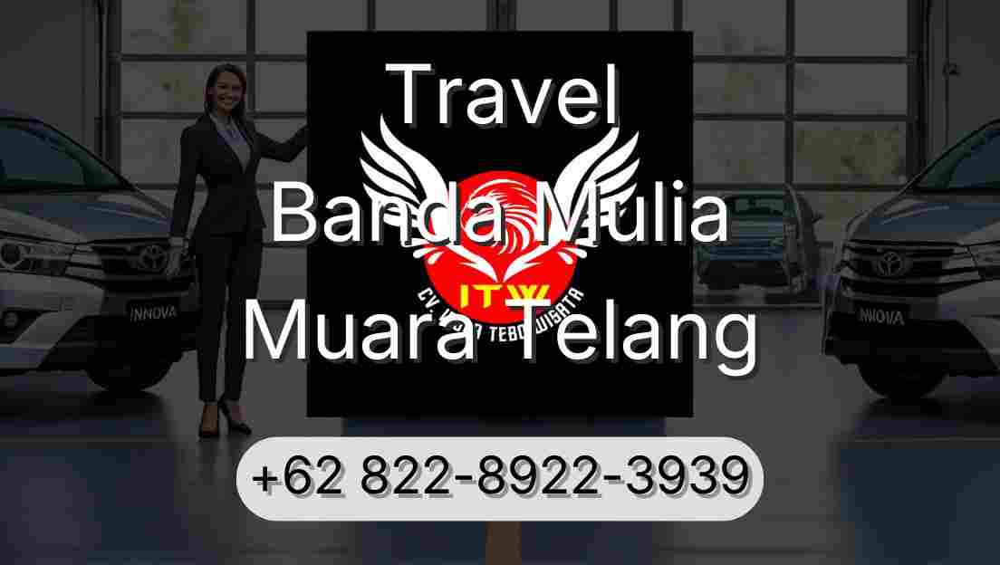 Travel Banda Mulia Muara Telang