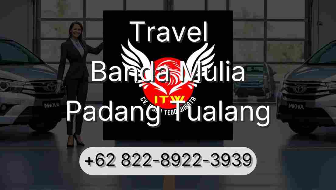 Travel Banda Mulia Padang Tualang