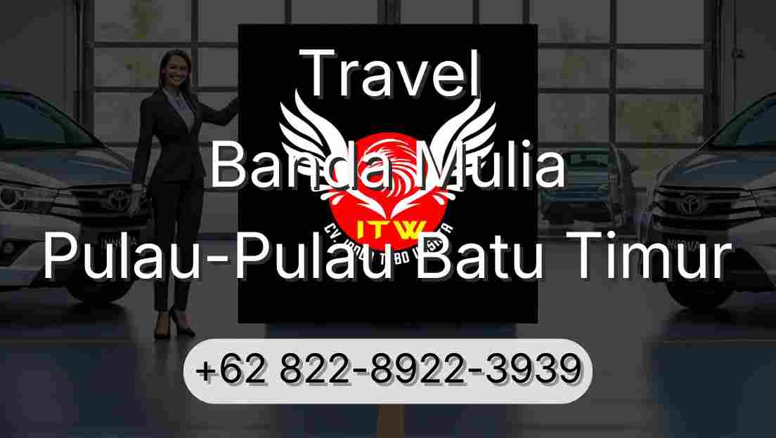 Travel Banda Mulia Pulau-Pulau Batu Timur