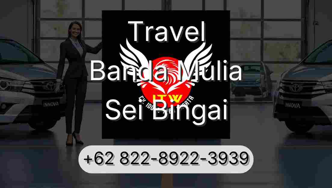 Travel Banda Mulia Sei Bingai