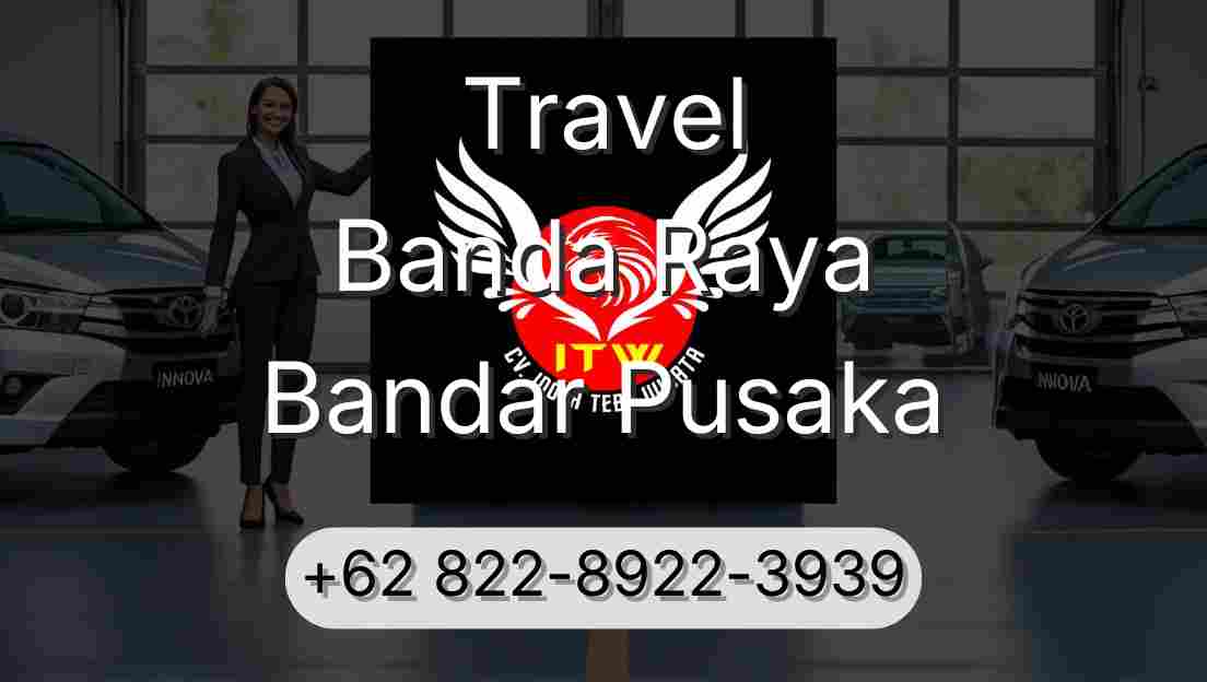 Travel Banda Raya Bandar Pusaka