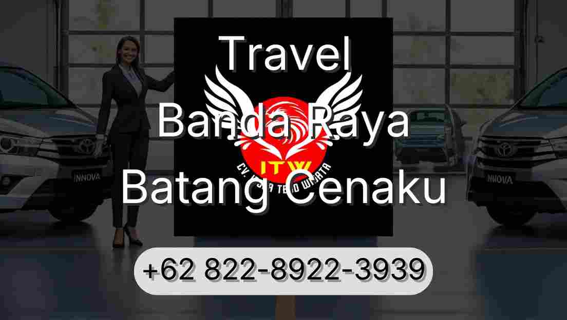 Travel Banda Raya Batang Cenaku