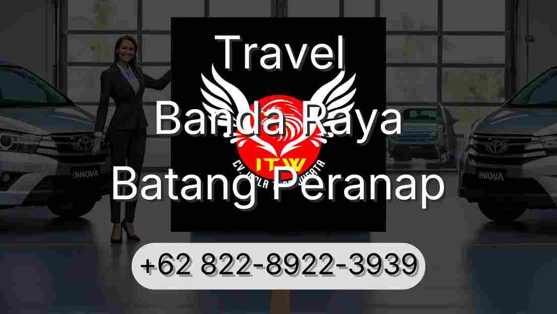 Travel Banda Raya Batang Peranap
