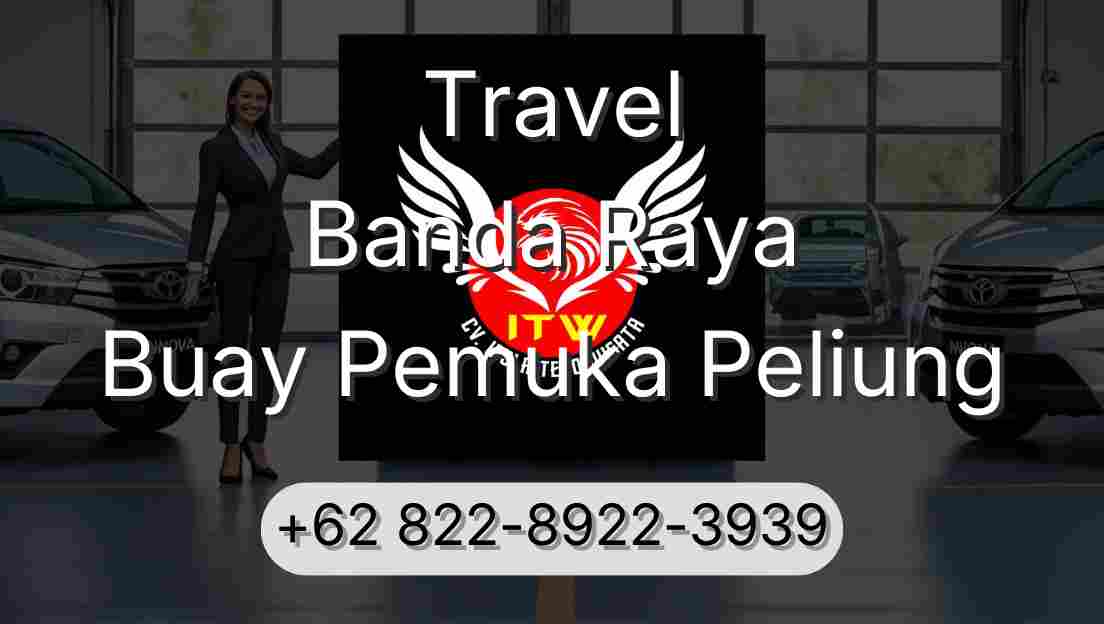 Travel Banda Raya Buay Pemuka Peliung