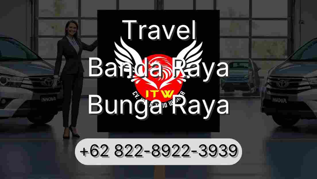 Travel Banda Raya Bunga Raya