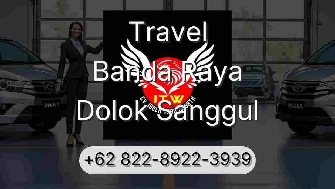 Travel Banda Raya Dolok Sanggul