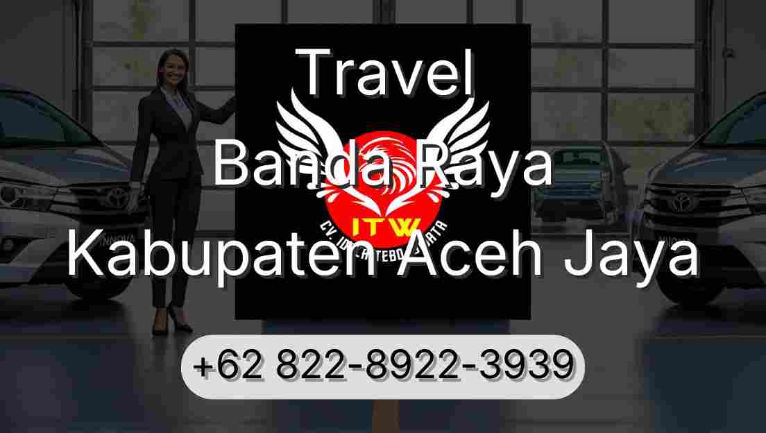 Travel Banda Raya Kabupaten Aceh Jaya