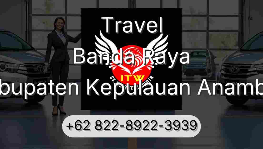 Travel Banda Raya Kabupaten Kepulauan Anambas