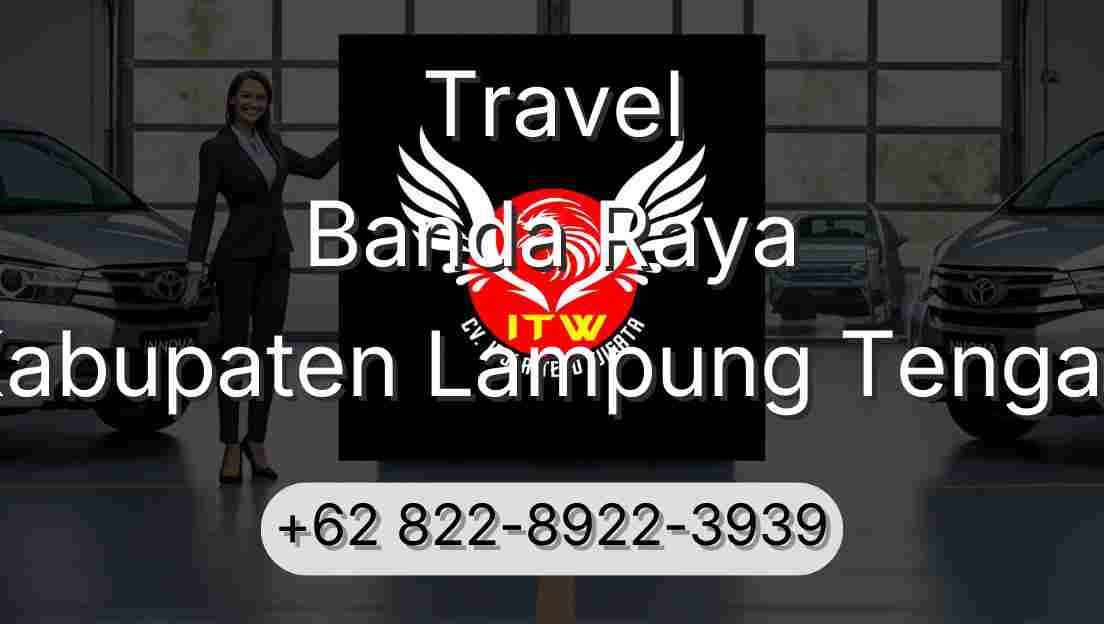 Travel Banda Raya Kabupaten Lampung Tengah