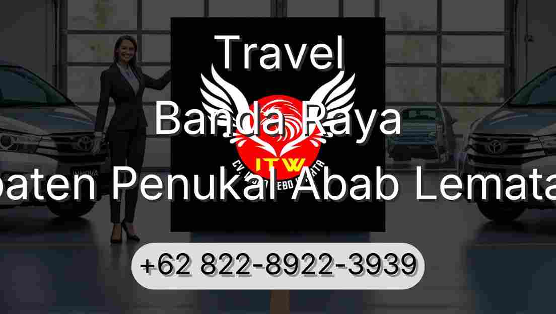 Travel Banda Raya Kabupaten Penukal Abab Lematang Ilir