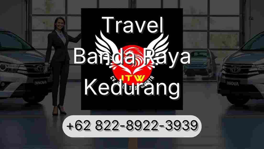 Travel Banda Raya Kedurang