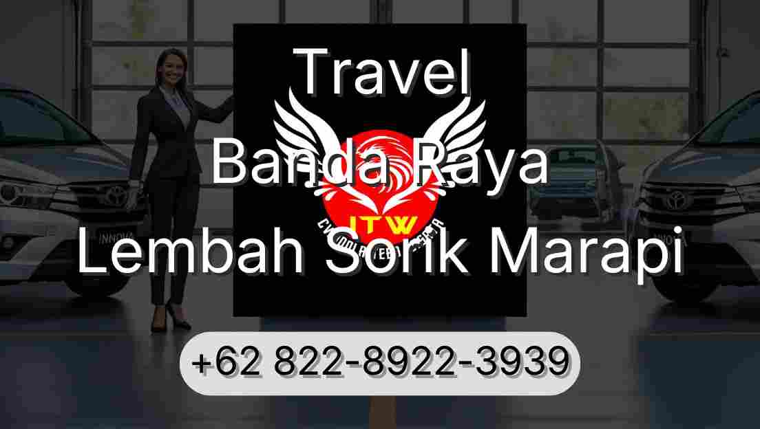 Travel Banda Raya Lembah Sorik Marapi