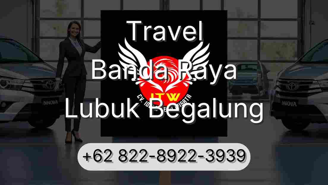 Travel Banda Raya Lubuk Begalung