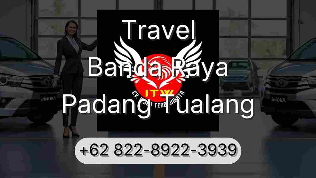 Travel Banda Raya Padang Tualang