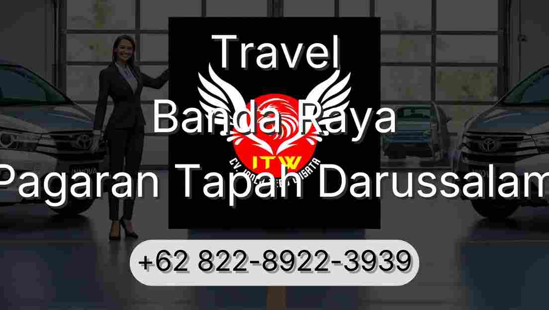 Travel Banda Raya Pagaran Tapah Darussalam