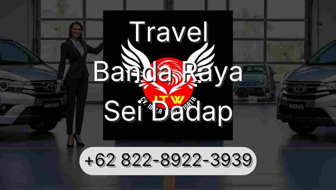 Travel Banda Raya Sei Dadap