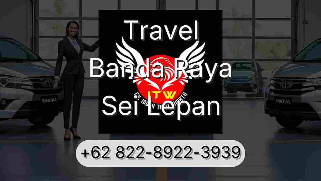 Travel Banda Raya Sei Lepan