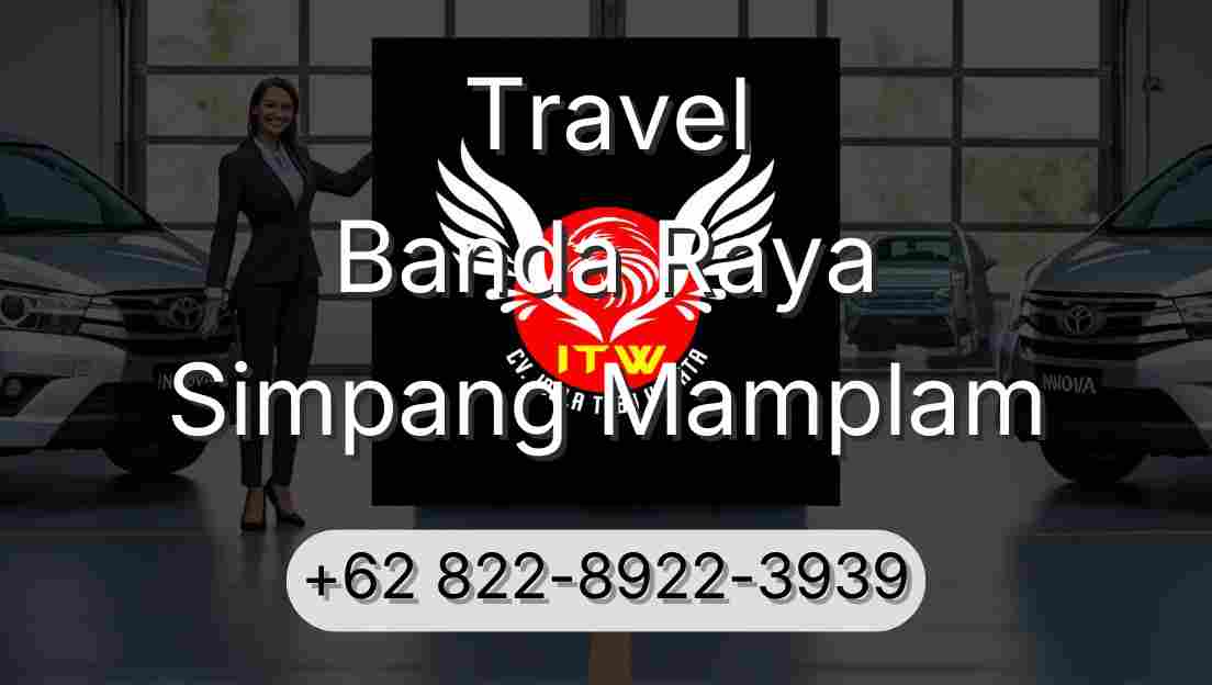 Travel Banda Raya Simpang Mamplam