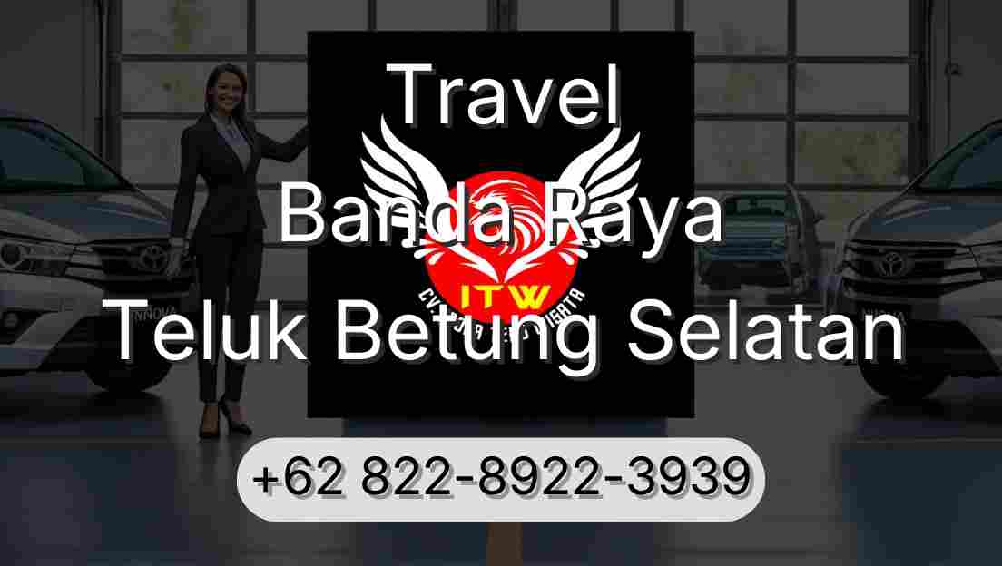 Travel Banda Raya Teluk Betung Selatan