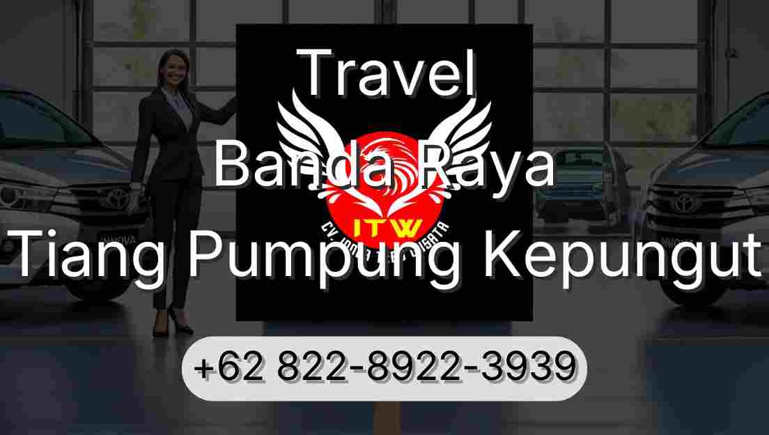 Travel Banda Raya Tiang Pumpung Kepungut