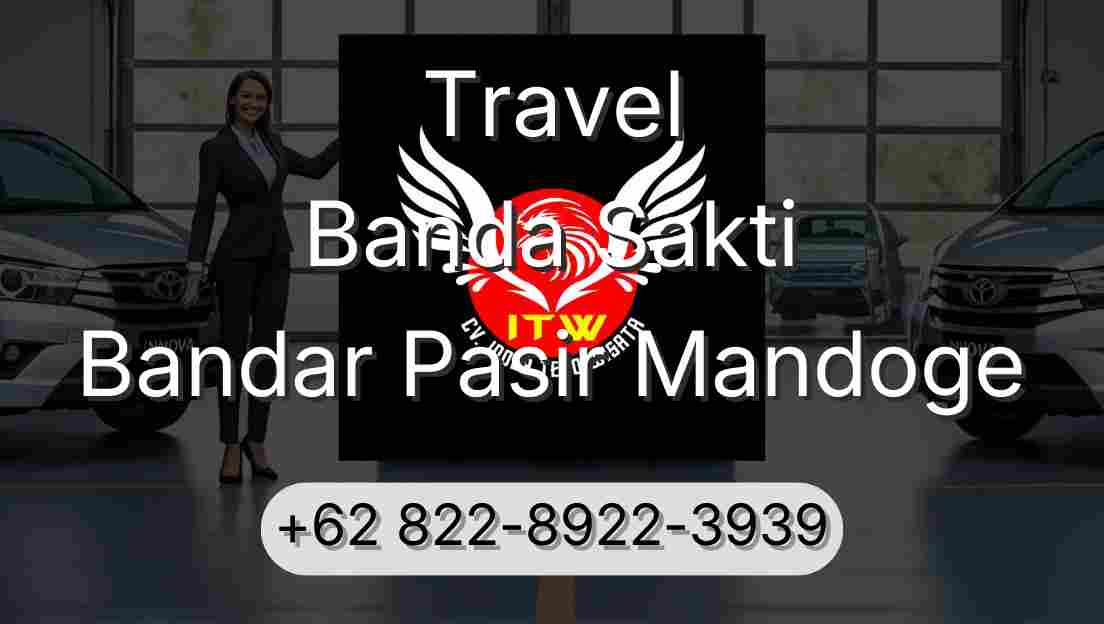 Travel Banda Sakti Bandar Pasir Mandoge