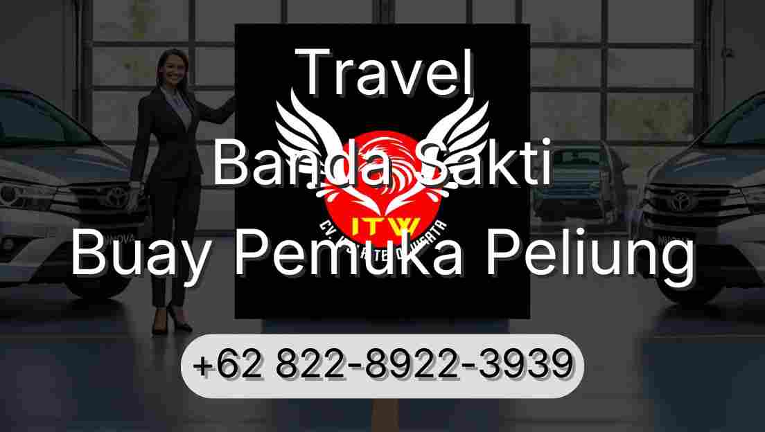 Travel Banda Sakti Buay Pemuka Peliung