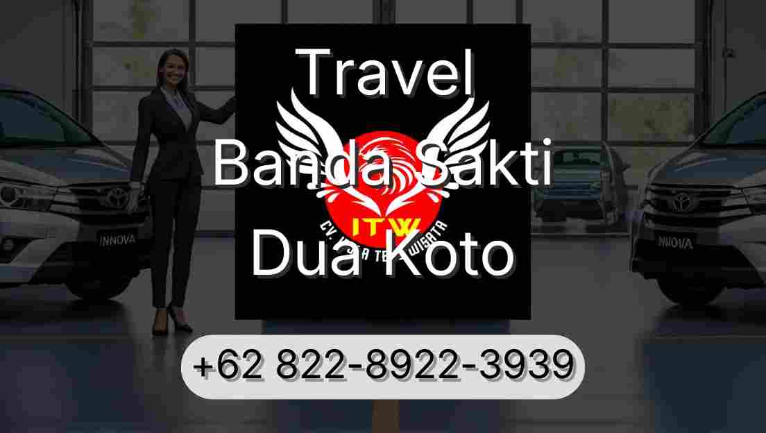 Travel Banda Sakti Dua Koto