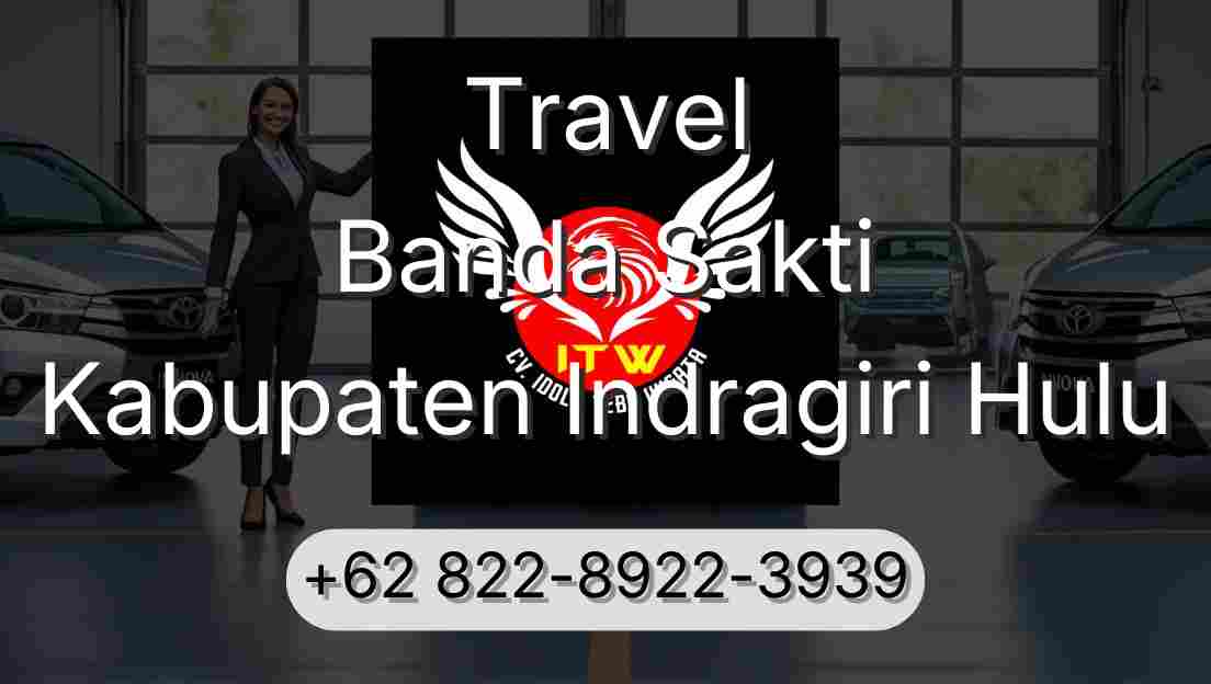 Travel Banda Sakti Kabupaten Indragiri Hulu