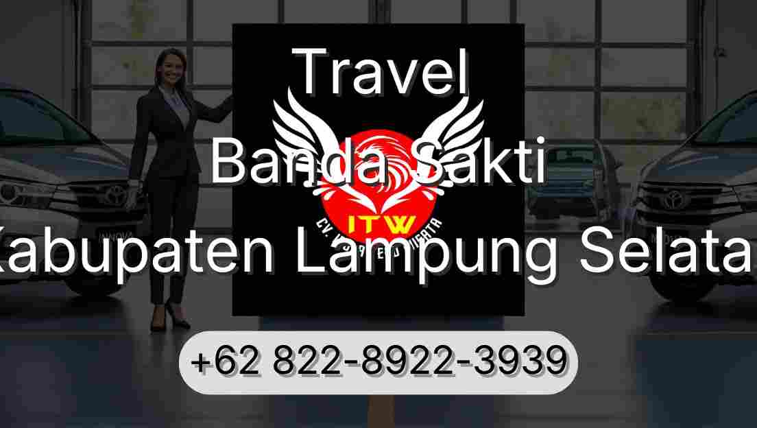 Travel Banda Sakti Kabupaten Lampung Selatan