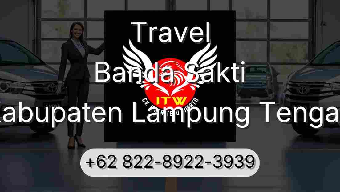 Travel Banda Sakti Kabupaten Lampung Tengah
