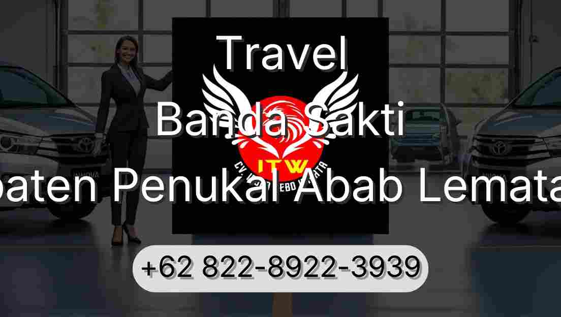 Travel Banda Sakti Kabupaten Penukal Abab Lematang Ilir