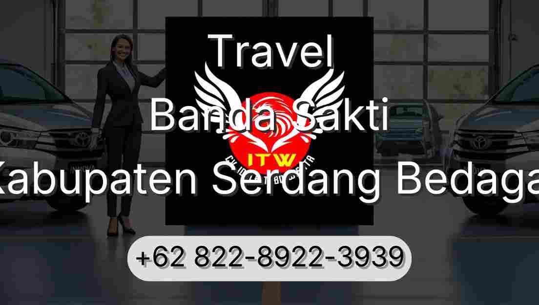 Travel Banda Sakti Kabupaten Serdang Bedagai