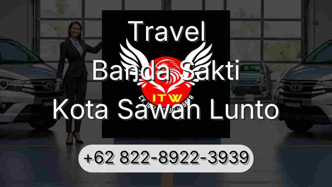 Travel Banda Sakti Kota Sawah Lunto