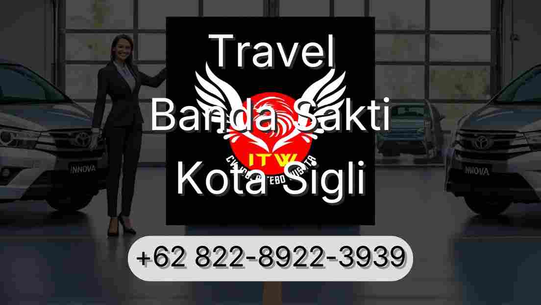 Travel Banda Sakti Kota Sigli