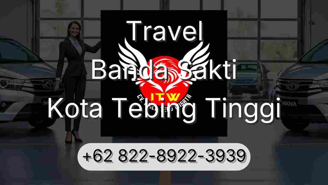 Travel Banda Sakti Kota Tebing Tinggi