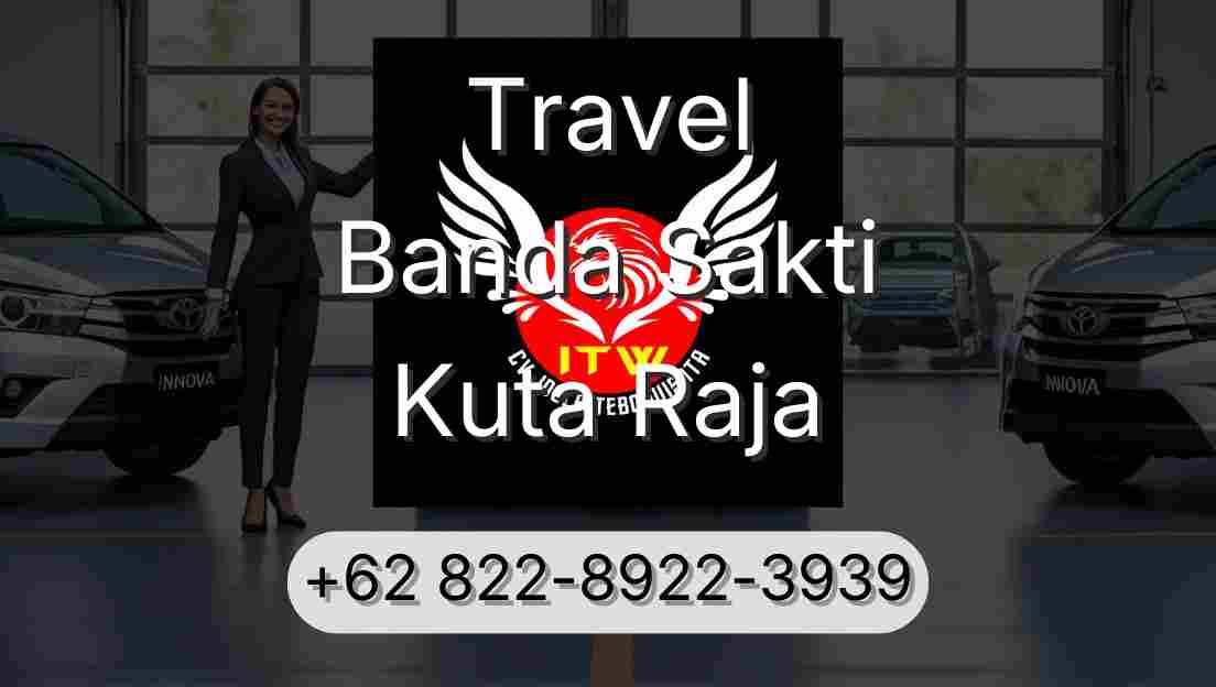 Travel Banda Sakti Kuta Raja