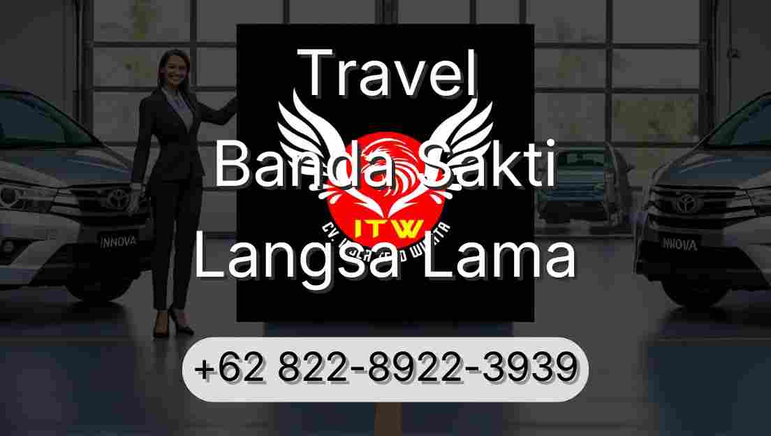 Travel Banda Sakti Langsa Lama