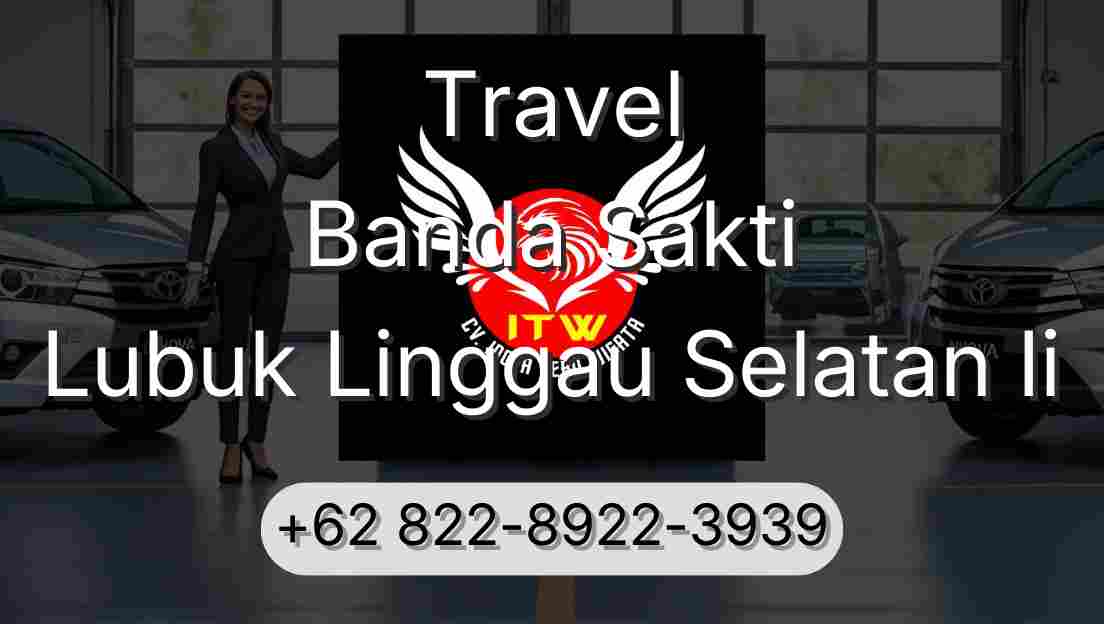 Travel Banda Sakti Lubuk Linggau Selatan Ii