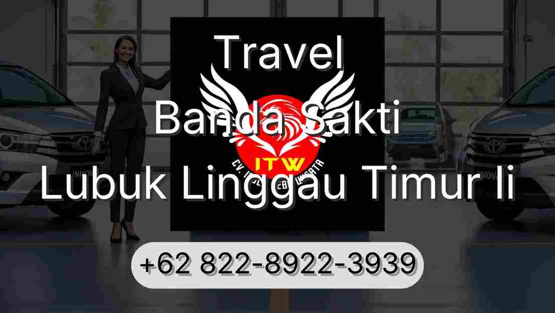 Travel Banda Sakti Lubuk Linggau Timur Ii