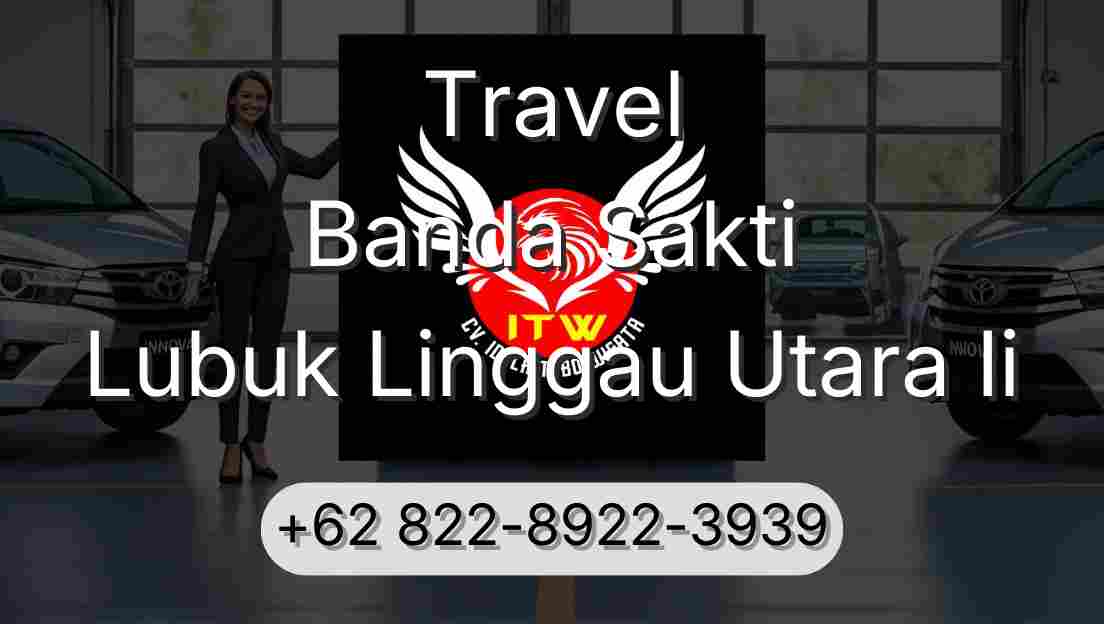 Travel Banda Sakti Lubuk Linggau Utara Ii