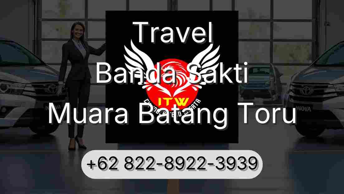 Travel Banda Sakti Muara Batang Toru