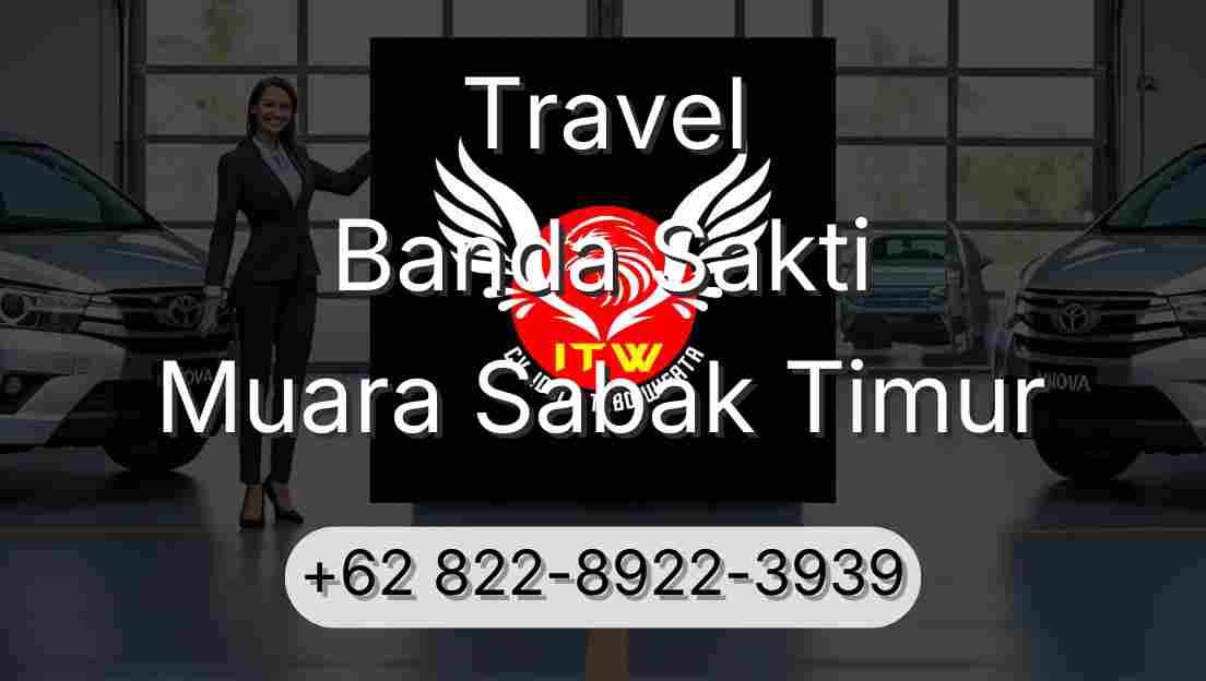 Travel Banda Sakti Muara Sabak Timur